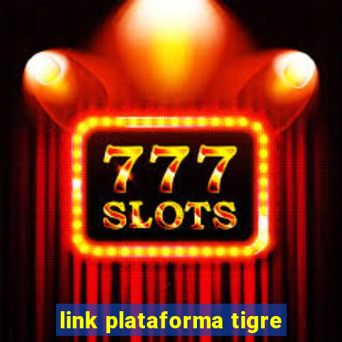 link plataforma tigre